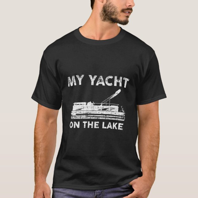 My Yacht On The Lake Hoodie Cute Pontoon Boat Hood T-Shirt (Front)