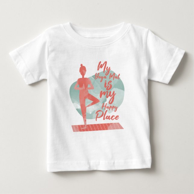 My Yoga Mat is My Happy Place Cute Baby T-Shirt (Front)