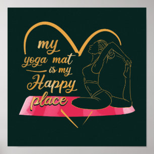My Yoga Mat is My Happy Place Poster