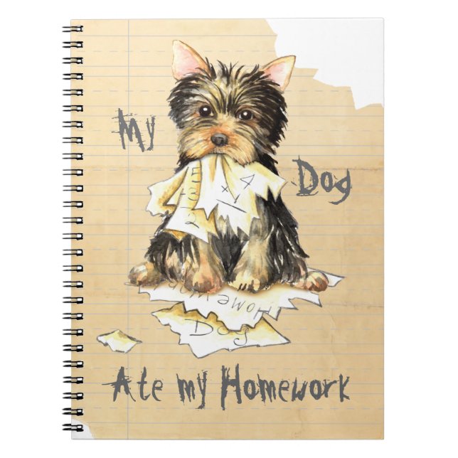 My Yorkie Ate my Homework Spiral Notebook (Front)