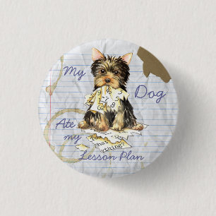 My Yorkie Ate my Lesson Plan 3 Cm Round Badge
