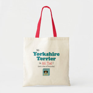 My Yorkshire Terrier is All That! Tote Bag