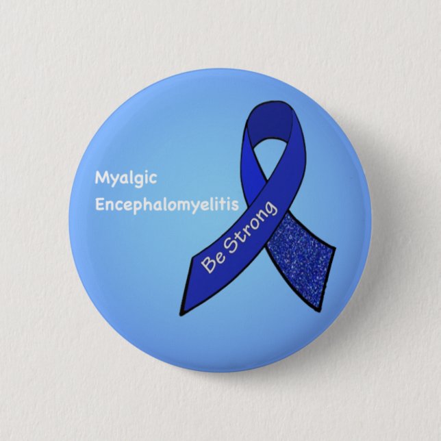 Myalgic Encephalomyelitis (M.E./CFS) Awareness 6 Cm Round Badge (Front)