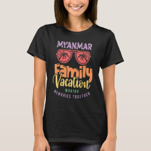 Myanmar Family Vacation Matching Outfit T-Shirt
