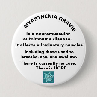 Myasthenia Gravis Awareness 7.5 Cm Round Badge