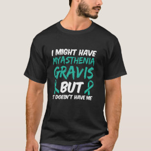 Myasthenia Gravis Awareness Myasthenia Gravis Supp T-Shirt