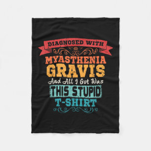 Myasthenia Gravis T Shirt Funny Awareness Gift Fleece Blanket