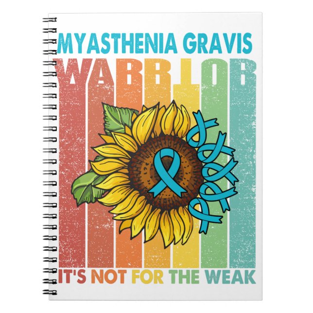 Myasthenia Gravis Warrior It's Not For The Weak Notebook (Front)
