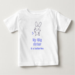 Mybg sister is a ballerina  baby T-Shirt