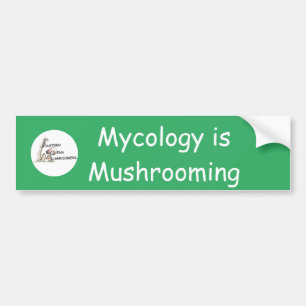 Mycology is Mushrooming Bumper Sticker