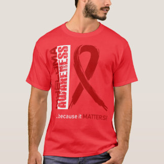 Myeloma Awareness Because Its Matters In This Fami T-Shirt
