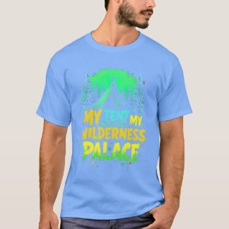 MYENT MY WILDERNESS PALACE CAMPING family T-Shirt