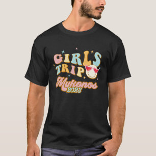 Mykonos Girls Trip 2023 Women Greek Island Greece  T-Shirt