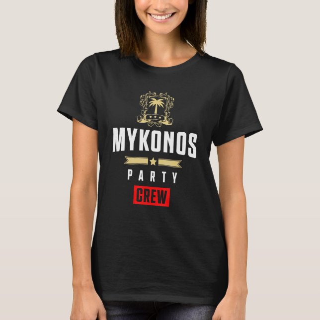 Mykonos Party Crew  Cool Greece Vacation Team T-Shirt (Front)