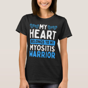 Myositis Awareness Blue Myositis Myositis Warrior T-Shirt