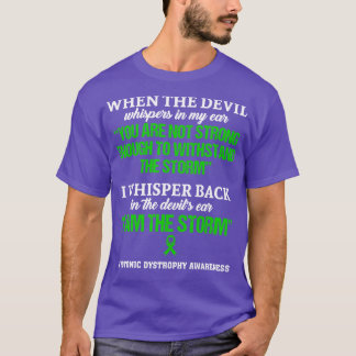 Myotonic Dystrophy Awareness I Am The Storm In Thi T-Shirt