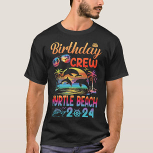 Myrtle Beach Birthday Trip Vacation 2024 Matching T-Shirt