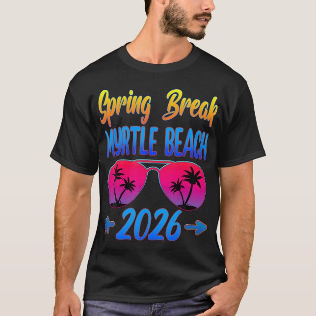 Myrtle Beach Spring Break 2026 Sunglasses Beach Va T-Shirt (Front)