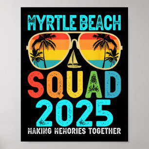 Myrtle Beach Squad 2025 Vacation Friends Family Ma Poster