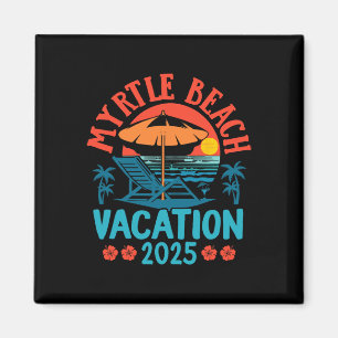 Myrtle Beach Vacation 2025 Souvenir Matching Famil Magnet