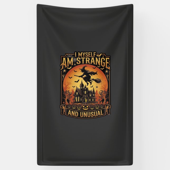 Myself Am Strange Unusual Halloween Witch Haunted  Banner (Vertical)