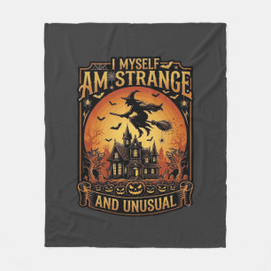 Myself Am Strange Unusual Halloween Witch Haunted  Fleece Blanket
