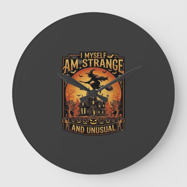 Myself Am Strange Unusual Halloween Witch Haunted  Large Clock (Front)