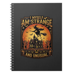 Myself Am Strange Unusual Halloween Witch Haunted  Notebook