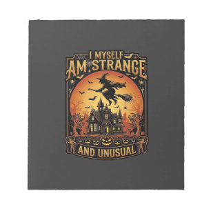 Myself Am Strange Unusual Halloween Witch Haunted  Notepad
