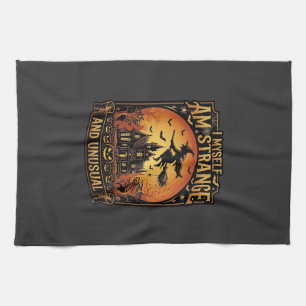 Myself Am Strange Unusual Halloween Witch Haunted Tea Towel