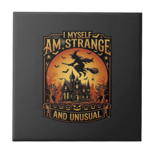 Myself Am Strange Unusual Halloween Witch Haunted Tile