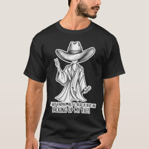 Mysterious Karma Quote "I Trust Karma... T-Shirt