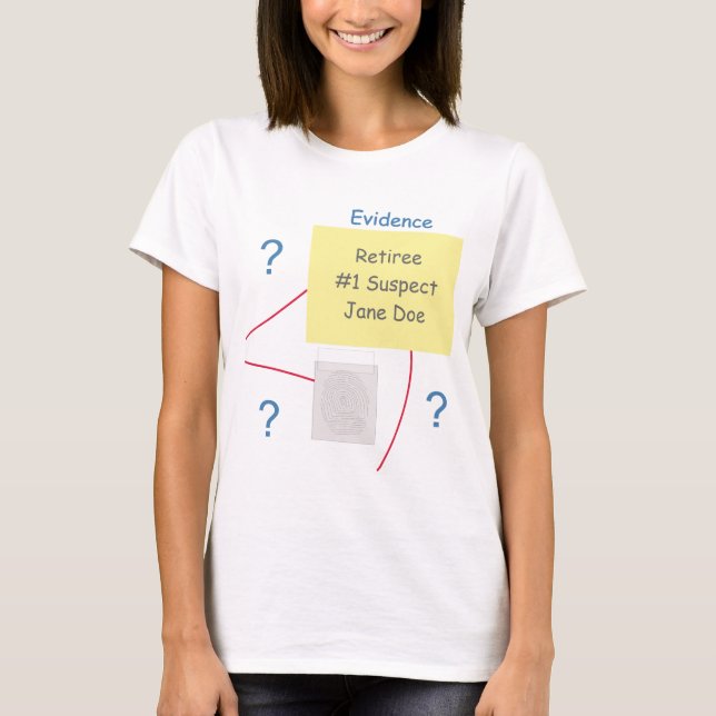Mystery Crime Solving Evidence Board Retiree T-Shirt (Front)