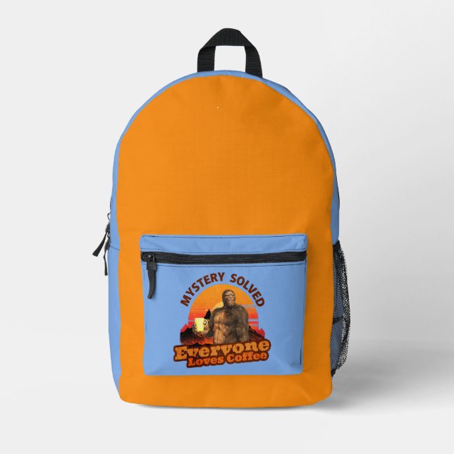 Mystery Solved Everyone Loves Coffee Bigfoot Printed Backpack (Front)