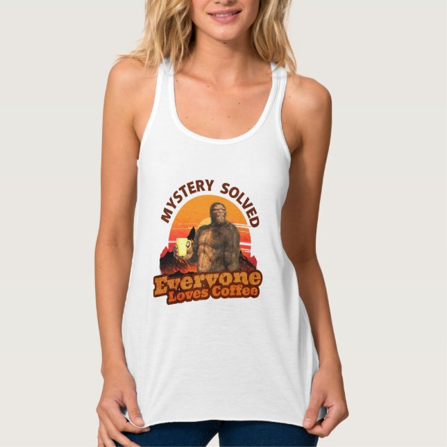 Mystery Solved Everyone Loves Coffee Bigfoot Singlet (Front)