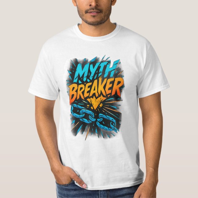 Myth Breaker: Shatter the Limits T-Shirt (Front)
