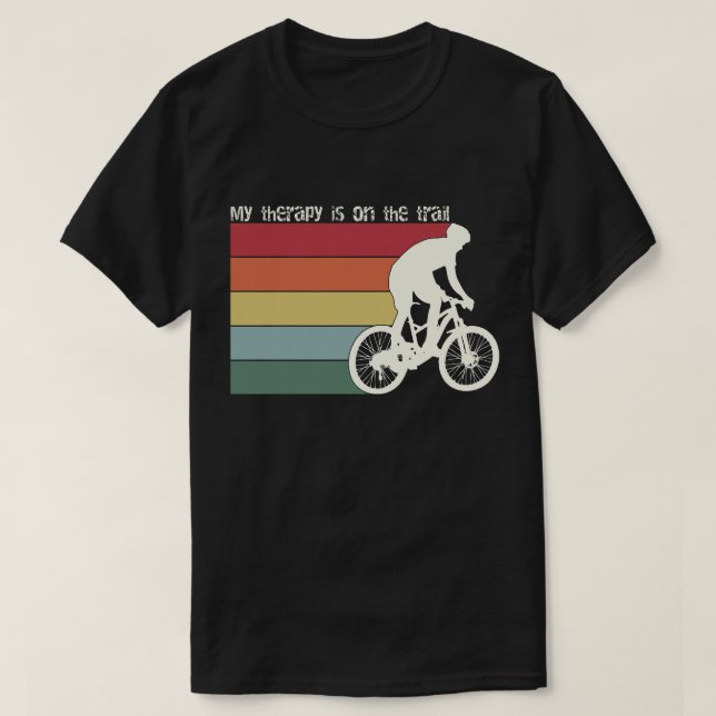 MYTHERAPY IS ON THE TRAILS-Mountain Bike Graphic T-Shirt (Design Front)