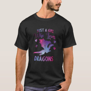 Mythical Creatures Dragon Just A Girl Who Loves Dr T-Shirt