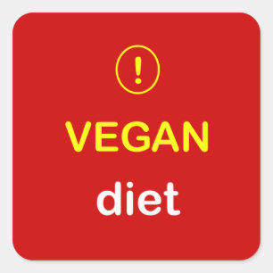 n4 - Food Alert ~ VEGAN DIET. Square Sticker
