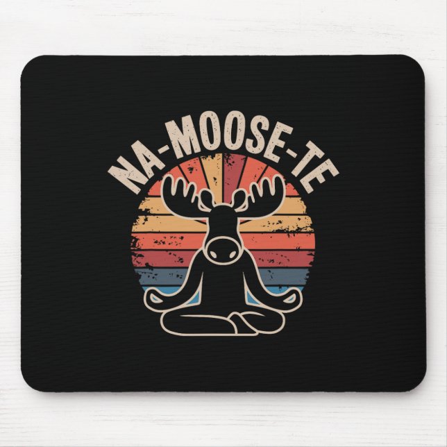 Na-moose-te Yoga Funny Moose  Mouse Pad (Front)