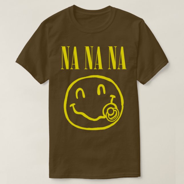 NA NA NA T-Shirt (Design Front)