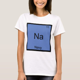 Na - Navy Military Chemistry Element Symbol Tee