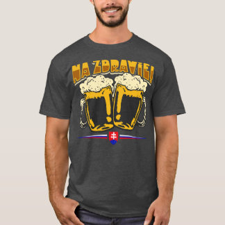 Na Zdravi Slovak toast T-Shirt