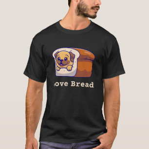 Naan Bread   Love Bread T-Shirt