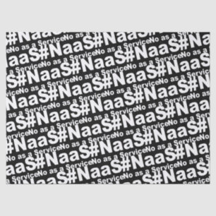 NAAS No As A Service Funny Saying Tissue Paper
