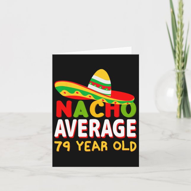Nacho Average 79 Year Old Cinco De Mayo 79th Birth Card (Front)
