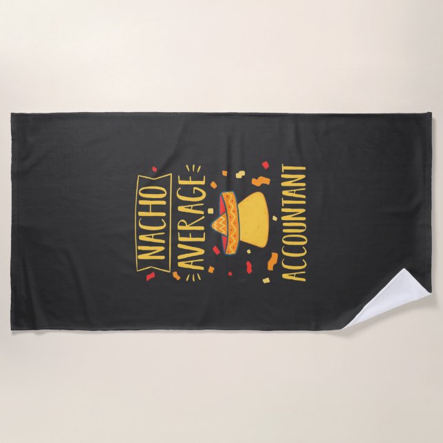 Nacho Average Accountant Beach Towel (Front)
