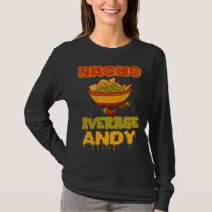 Nacho Average Andy T-Shirt