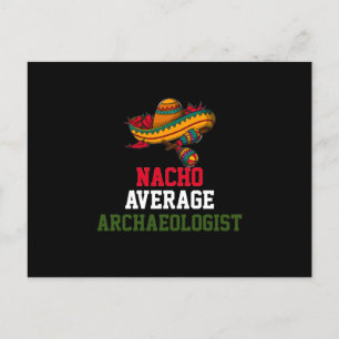 Nacho Average Archaeologist Postcard