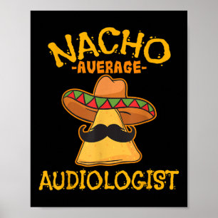 Nacho Average Audiologist Cinco De Mayo Fiesta  Poster